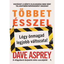 Dave Asprey - Többet ésszel - Légy önmagad legjobb változata egyéb könyv