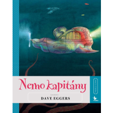 Dave Eggers EGGERS, DAVE - NEMO KAPITÁNY - MESÉLD ÚJRA! 5. gyermek- és ifjúsági könyv