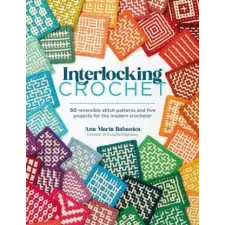 David &amp; Charles Interlocking Crochet | Ana-Maria Babanica idegen nyelvű könyv