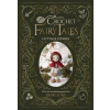 David &amp; Charles Kerry Lord's Crochet Fairytales: Cottage Stories – LORD KERRY (Kemény kötésű)