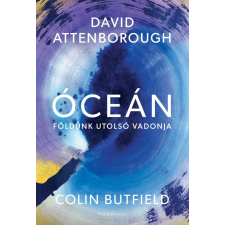 David Attenborough, Colin Butfield - Óceán - Földünk utolsó vadonja egyéb könyv