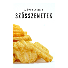 Dávid Attila (magánkiadás) Szösszenetek szépirodalom