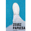 Dávid Attila (magánkiadás) Zeusz papucsa