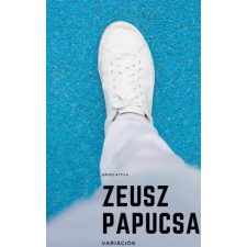 Dávid Attila (magánkiadás) Zeusz papucsa egyéb e-könyv