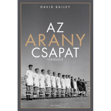 David Bailey Az aranycsapat története (BK24-200683) sport