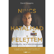 David Goggins - Nincs hatalmad felettem életmód, egészség