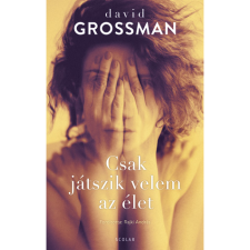 David Grossman Csak játszik velem az élet (BK24-189321) regény