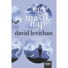 David Levithan LEVITHAN, DAVID - EGY MÁSIK NAP - KÖTÖTT (EVERY DAY-SOROZAT 2. RÉSZ) gyermek- és ifjúsági könyv