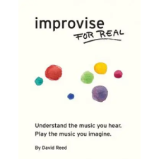 David Reed Music Improvise for Real | David Reed idegen nyelvű könyv