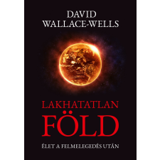 David Wallace-Wells - Lakhatatlan Föld idegen nyelvű könyv