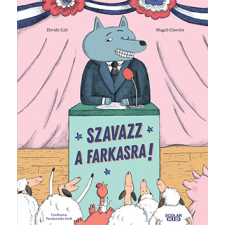 Davide Cali - Szavazz a farkasra! gyermek- és ifjúsági könyv