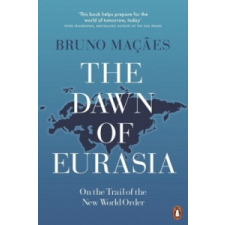  Dawn of Eurasia – Bruno Maçães idegen nyelvű könyv