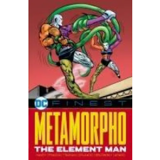 DC Comics DC FINEST METAMORPHO THE ELEMENT MAN | Bob Haney idegen nyelvű könyv