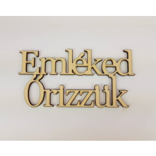 DC Fa felirat &quot; Emléked őrizzük&quot; 14cm x 7cm dekorációs kellék