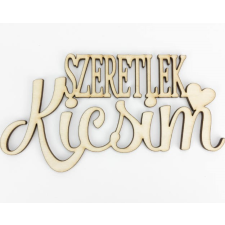 DC Fa felirat &quot;SZERETLEK Kicsim&quot; 14,5cm x 7,5cm - natúr dekorációs kellék