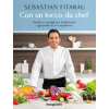 De Agostini Con un tocco da chef. Ricette e consigli per trasformare ogni piatto in un capolavoro | Sebastian Fitarau