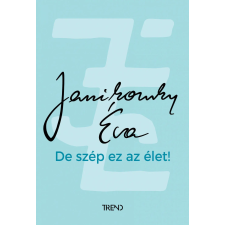  De szép ez az élet! - felújított kiadás regény