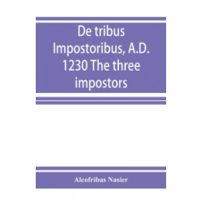  De tribus impostoribus, A.D. 1230 The three impostors idegen nyelvű könyv