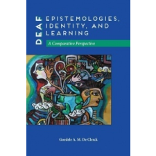  Deaf Epistemologies, Identity, and Learning – Goedele A. M. De Clerck idegen nyelvű könyv