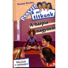 Deák és Társa Kiadó A hárpia nagynéni  - Pssszt! A mi titkunk antikvárium - használt könyv