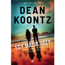 Dean Koontz - Egy másik hely egyéb könyv