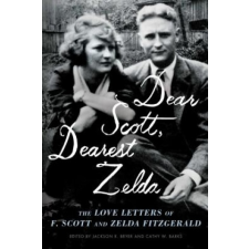 Dear Scott, Dearest Zelda – Francis Scott Fitzgerald,Zelda Fitzgerald,Kathy W. Barks idegen nyelvű könyv