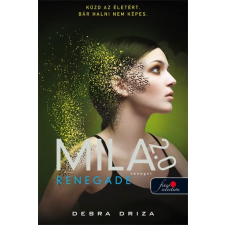 Debra Driza DRIZA, DEBRA - MILA 2.0 - RENEGADE - RENEGÁT - FÛZÖTT ajándékkönyv