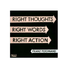 DEEP-MUSIC ZENEMŰ KFT Franz Ferdinand - Right Thoughts, Words, Action (CD) alternatív