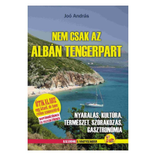 DEKAMERON KIADÓ Nem csak az Albán tengerpart Albánia útikönyv Dekameron kiadó 2023 utazás