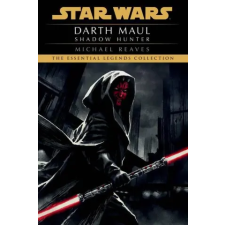 Del Rey Books Star Wars Legends: Darth Maul - Shadow Hunter | Michael Reaves egyéb könyv