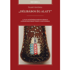 „Délibábos ég alatt” történelem