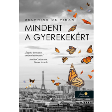 Delphine de Vigan - Mindent a gyerekekért regény