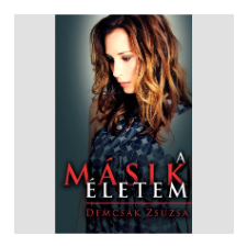  Demcsák Zsuzsa - A másik életem ajándékkönyv