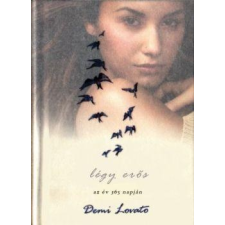 Demi Lovato LOVATO, DEMI - LÉGY ERÕS - 365 NAP-EGY ÉV gyermek- és ifjúsági könyv