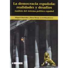  Democracia española:realidades y desafíos – MIQUEL BARREDA,ROSA BORGE idegen nyelvű könyv