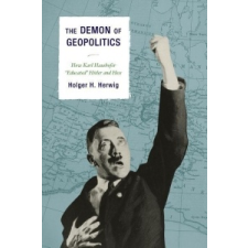  Demon of Geopolitics – Holger H. Herwig idegen nyelvű könyv