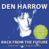  DEN HARROW - Back from the future