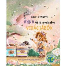 Dénes Natúr Műhely Anka és a csodálatos Virágjárók gyermek- és ifjúsági könyv