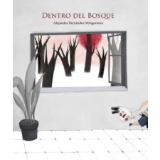  DENTRO DEL BOSQUE – ALEJANDRA FERNANDEZ MINGORANCE idegen nyelvű könyv