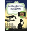 Der Rabe und der Fuchs. Die kluge Krähe., m. 1 Beilage, m. 1 Buch, m. 1 Online-Zugang – Angelika Albrecht-Schaffer
