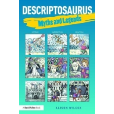  Descriptosaurus: Myths & Legends – Alison Wilcox idegen nyelvű könyv