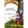 Design Kiadó Benedek Elek - Világszép sárkányrózsa