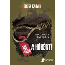 Detektív Kiadó Kft. Ne zavard a hóhért! regény