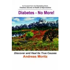  Diabetes - No More! – Andreas Moritz idegen nyelvű könyv