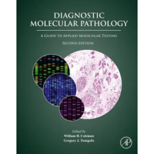  Diagnostic Molecular Pathology – William Coleman,Gregory Tsongalis idegen nyelvű könyv
