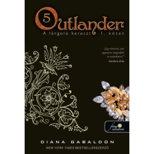 Diana Gabaldon - Outlander 5. - A lángoló kereszt 5/2 egyéb könyv