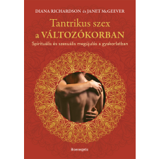 Diana Richardson, Janet McGeever - Tantrikus szex a változókorban egyéb könyv