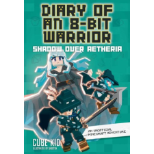  DIARY OF AN 8 BIT WARRIOR BK07 – CUBE KID idegen nyelvű könyv