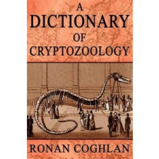  Dictionary of Cryptozoology – Ronan Coghlan idegen nyelvű könyv