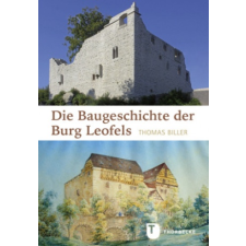 Die Baugeschichte der Burg Leofels idegen nyelvű könyv